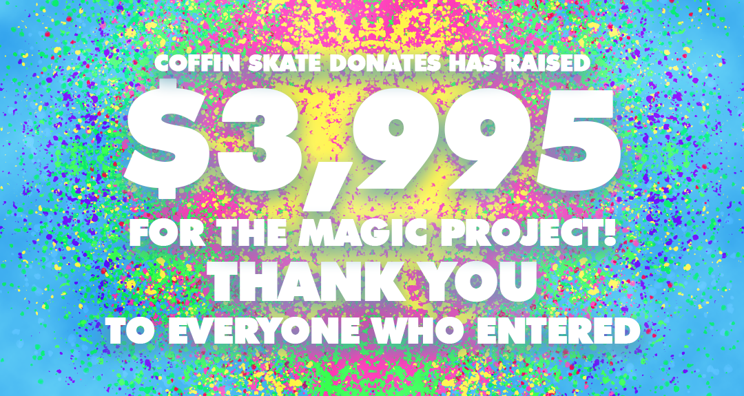 Coffin Skate Donates Raises 3995 for The Magic Project Coffin Skate Shop