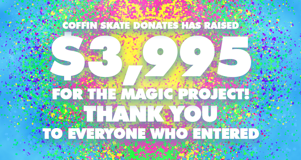Coffin Skate Donates Raises $3995 for The Magic Project